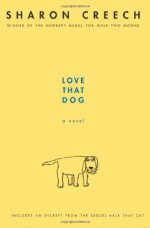 Love That Dog - Sharon Creech