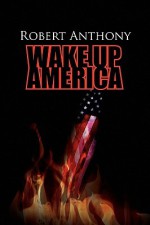 Wake Up America - Robert Anthony