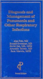 Diagnosis and Management of Pneumonia and Other Respiratory Infections - Alan Fein, Ronald Grossman