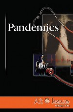 Pandemics - David M. Haugen, Susan Musser