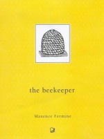 The Beekeeper - Maxence Fermine