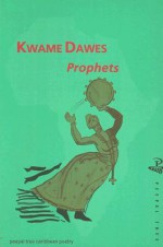 Prophets - Kwame Dawes