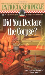 Did You Declare the Corpse? - Patricia Sprinkle