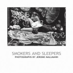 Smokers and Sleepers: Photographs by Jerome Mallmann - Chazen Museum of Art, Jerome Mallmann, Andrew Stevens