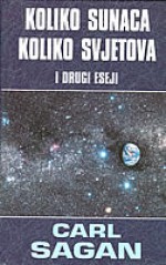 Koliko sunaca, koliko svjetova: razmišljanja o životu i smrti na prijelomu tisućljeća - Carl Sagan, Ann Druyan, Ruđer Jeny