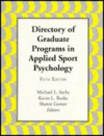 Directory of Graduate Programs in Applied Sport Psychology - Kevin L. Burke, Michael L. Sachs, Sherry Schweighardt