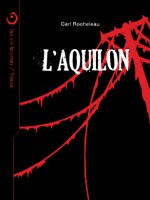 L'Aquilon - Carl Rocheleau