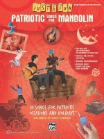 Just for Fun -- Patriotic Songs for Mandolin: 10 Songs for Patriotic Occasions and Holidays - Alfred Publishing