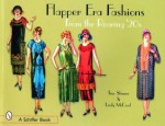 Flapper Era Fashions from the Roaring '20s - Tina Skinner, Lindy McCord