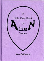 A Little Gray Book of Alien Stories - John DeChancie