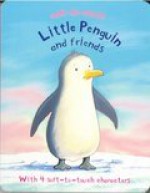 Little Penguin and Friends (Soft-to-Touch) - Kath Jewitt