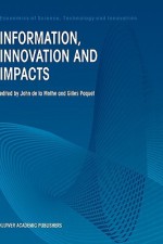 Information, Innovation and Impacts - Gilles Paquet