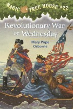 Revolutionary War on Wednesday - Mary Pope Osborne, Sal Murdocca