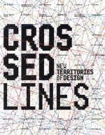 Crossed Lines: New Territories of Design - Actar