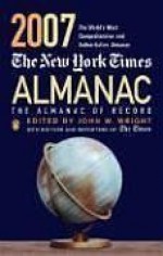 The New York Times Almanac 2007: The Almanac of Record - John W. Wright