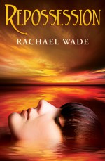 Repossession - Rachael Wade