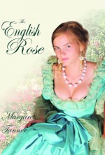 The English Rose - Margaret Tanner