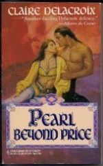 Pearl Beyond Price - Claire Delacroix