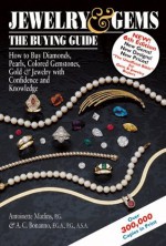 Jewelry & Gems: The Buying Guide: How to Buy Diamonds, Pearls, Colored Gemstones, Gold & Jewelry with Confidence and Knowledge - Antoinette Leonard Matlins, Antonio C. Bonanno