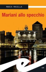 Mariani allo specchio (Tascabili. Noir) (Italian Edition) - Maria Masella