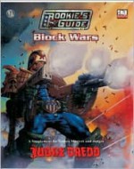 Judge Dredd: The Rookies Guide to Block Wars - Matthew Sprange, 2000AD artists