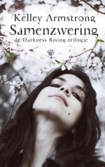 Samenzwering - Kelley Armstrong, Selma Soester