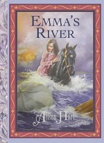 Emma's River - Alison Hart, Paul Bachem