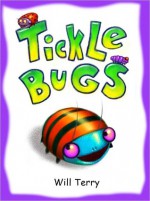 Tickle Bugs - Will Terry