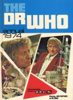 The Dr Who Annual 1974 - Edgar Hodges, Steve Livesey, Paul Crompton