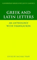 Greek and Latin Letters: An Anthology with Translation - Michael Trapp