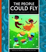 The People Could Fly: An African-American Folktale (Folktales from Around the World) - Ann Malaspina, Sole Otero