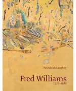 Fred Williams 1927-1982 - Patrick McCaughey