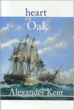 Heart of Oak - Alexander Kent, Douglas Reeman