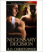 Necessary Decision - A.D. Christopher