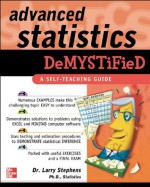 Advanced Statistics Demystified: A Self-teaching Guide - Larry Stephens