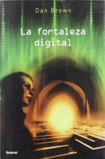 La Fortaleza Digital - Dan Brown, Eduardo G. Murillo