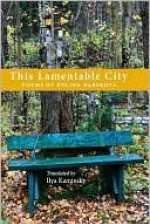 This Lamentable City - Polina Barskova, Ilya Kaminsky, Jim Schley