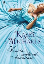 Kuidas meelitada kaunitari (Perekond Daughtry, #3) - Kasey Michaels, Ülle Jälle