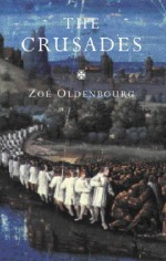 The Crusades - Zoé Oldenbourg