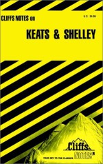 Keats and Shelley (Cliffs Notes) - John Keats, Percy Bysshe Shelley, Dougald B. Maceachen