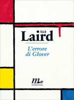 L'errore di Glover - Nick Laird, Federica Aceto