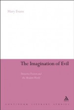 Imagination of Evil: Detective Fiction and the Modern World (Continuum Literary Studies) - Mary Evans