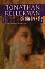 Ontknoping (Alex Delaware, #20) - Jonathan Kellerman, Harmien Robroch