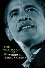 The Politics of Hope: The Words of Barack Obama - Henry Russell