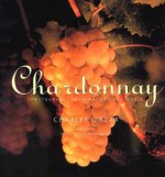 Chardonnay: Photographs from Around the World - Charles O'Rear