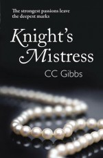 Knight's Mistress - C.C. Gibbs