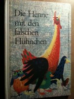 Die Henne Mit Den Falschen Hühnchen - Nils Werner, Eberhard Binder-Staßfurt