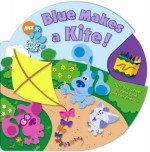 Blue Makes a Kite! - Sonali Fry