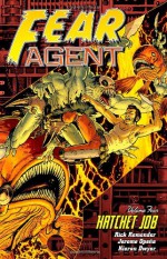 Fear Agent, Vol. 4: Hatchet Job - Rick Remender, Jerome Opeña, Michelle Madsen