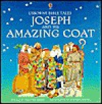 Joseph and His Amazing Coat - Heather Amery, Maria Wheatley, Norman Young